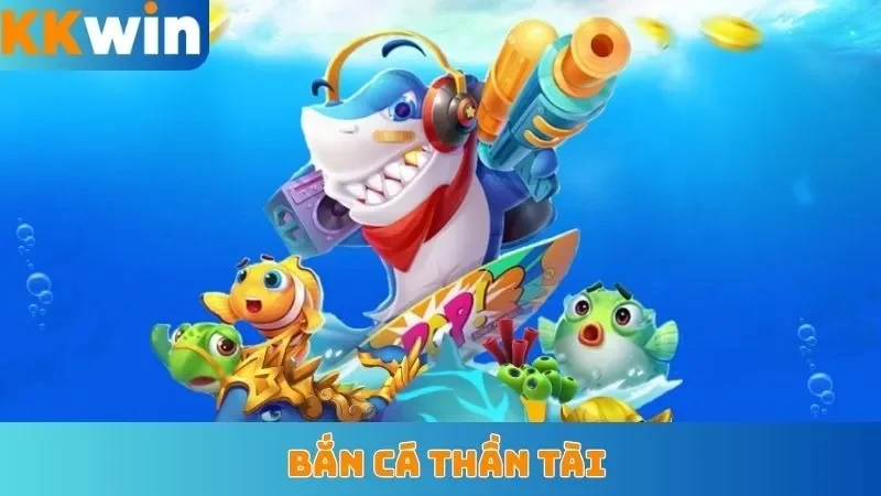 Bắn Cá Thần Tài