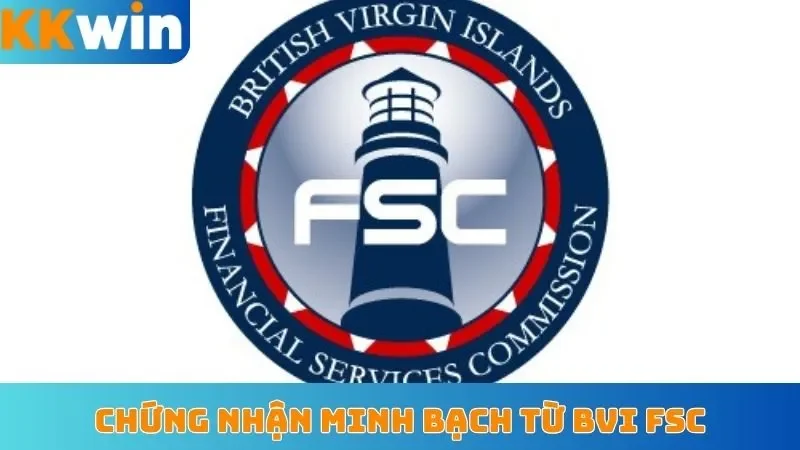 Chứng nhận minh bạch từ BVI FSC