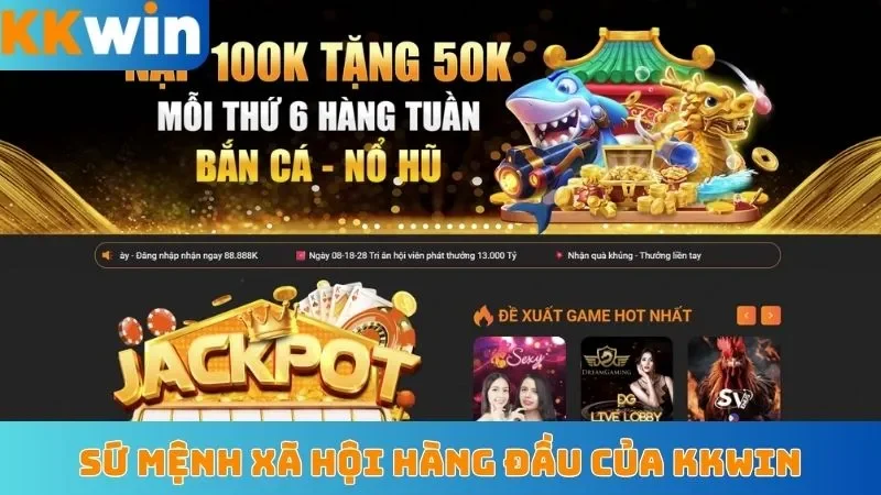 Sứ mệnh xã hội hàng đầu của KKWin